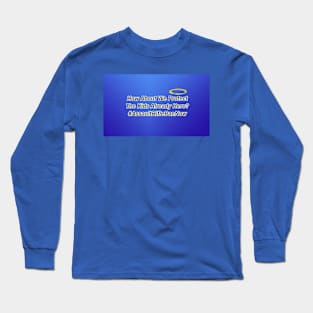 How About We Protect The Kids Already Here? Assault Rifle Ban Now Long Sleeve T-Shirt